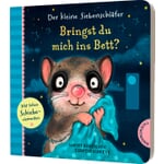 Der kleine Siebenschläfer: Bringst du mich ins Bett?