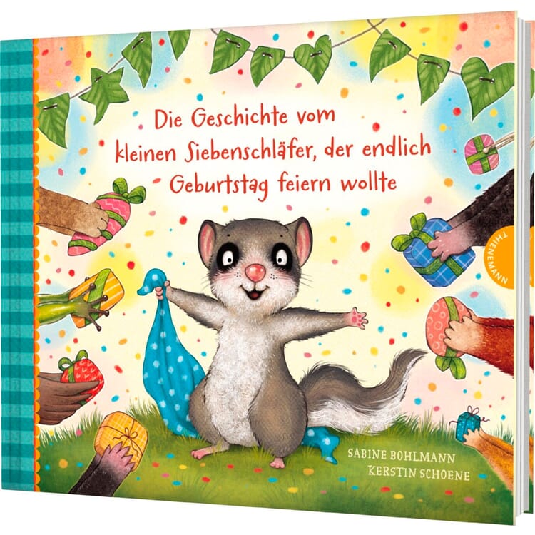 Der kleine Siebenschläfer 8: Die Geschichte vom kleinen Siebenschläfer, der endlich Geburtstag feiern wollte