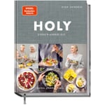 Holy - Tout simplement divinement bon. Cuisiner, savourer, célébrer.