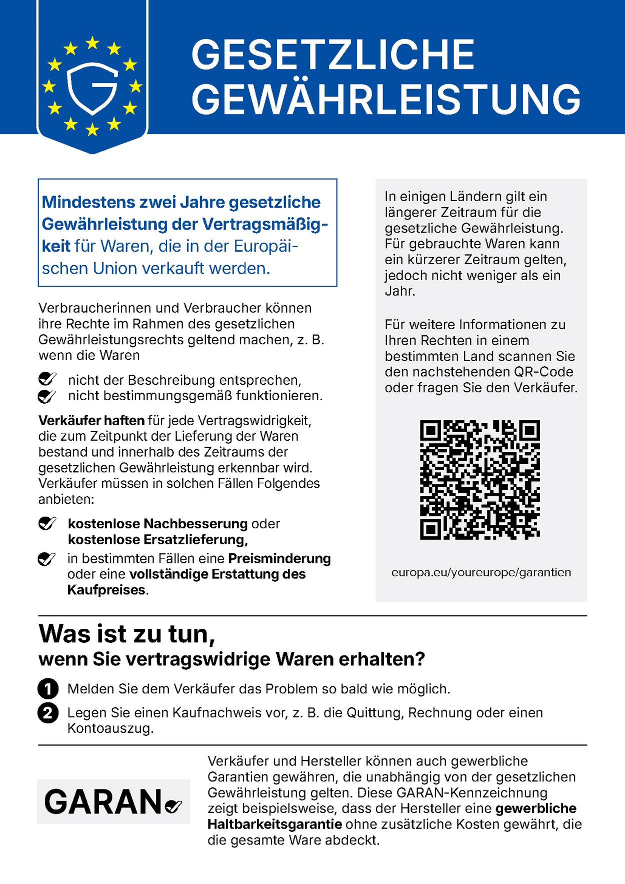 Mindestens zwei Jahre gesetzliche Gewährleistung der Vertragsmäßig¬keit für Waren, die in der Europäi¬schen Union verkauft werden. Verbraucherinnen und Verbraucher können ihre Rechte im Rahmen des gesetzlichen Gewährleistungsrechts geltend machen, z. B. wenn die Waren nicht der Beschreibung entsprechen, nicht bestimmungsgemäß funktionieren. Verkäufer haften für jede Vertragswidrigkeit, die zum Zeitpunkt der Lieferung der Waren bestand und innerhalb des Zeitraums der gesetzlichen Gewährleistung erkennbar wird. Verkäufer müssen in solchen Fällen Folgendes anbieten:  kostenlose Nachbesserung oder kostenlose Ersatzlieferung, in bestimmten Fällen eine Preisminderung oder eine vollständige Erstattung des Kaufpreises.