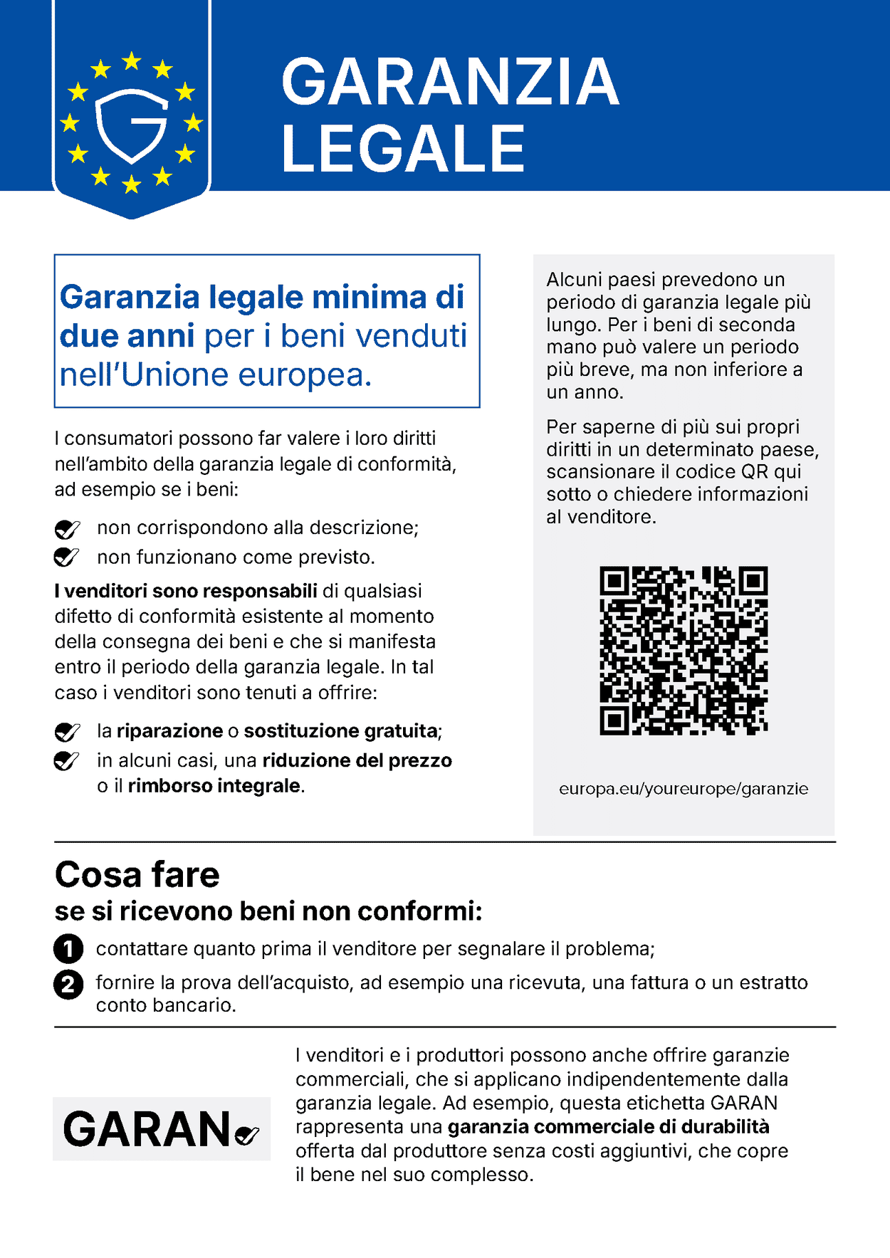 Garanzia legale minima di due anni per i beni venduti nell’Unione europea. I consumatori possono far valere i loro diritti nell’ambito della garanzia legale di conformità, ad esempio se i beni: non corrispondono alla descrizione; non funzionano come previsto.  I venditori sono responsabili di qualsiasi difetto di conformità esistente al momento della consegna dei beni e che si manifesta entro il periodo della garanzia legale. In tal caso i venditori sono tenuti a offrire:  la riparazione o sostituzione gratuita;  in alcuni casi, una riduzione del prezzo o il rimborso integrale.
