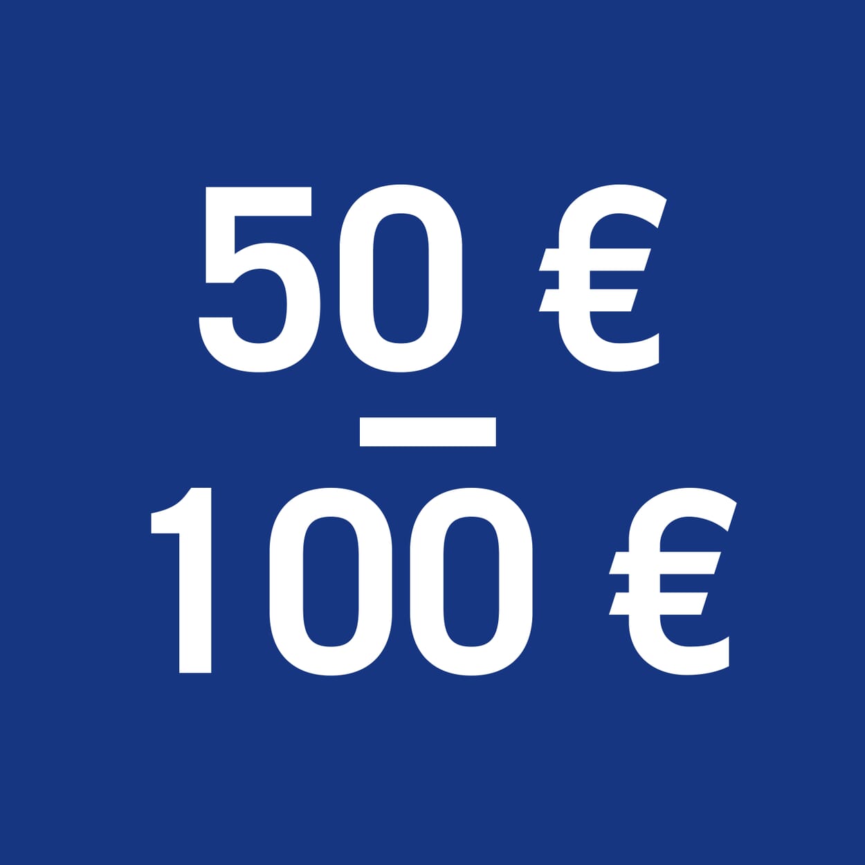 50€ to 100€