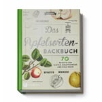 Das Apfelsorten-Backbuch