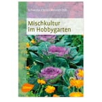 Mixed culture in the hobby garden 3rd edition