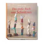 Das große Buch vom Schnitzen