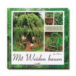 Mit Weiden bauen