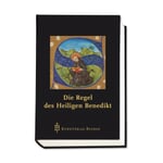 Die Regel des heiligen Benedikt