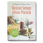 Besser leben ohne Plastik