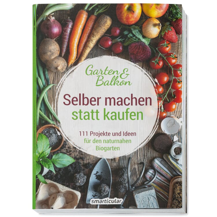 Faire soi-même plutôt qu'acheter – Jardin & Balcon