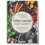 Selber machen statt kaufen – Garten & Balkon