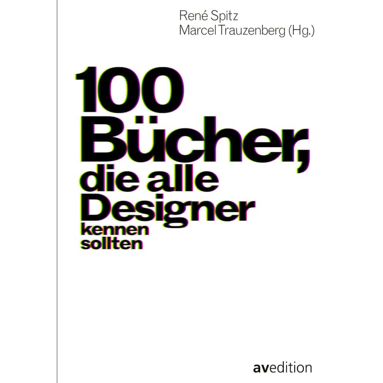 100 Bücher, die alle Designer kennen sollten