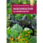 Mischkultur im Hobbygarten 5.Auflage