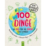 100 choses que tu peux faire pour la Terre