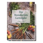 Das Manufactum Gartenjahr