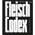 Fleisch-Codex - Das Standardwerk für wahre Liebhaber