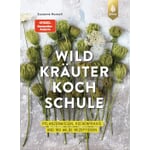 Die große Wildkräuter-Kochschule