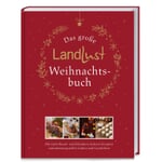 Das große Landlust-Weihnachtsbuch