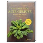 De nouvelles idées pour les légumes anciens