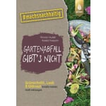 Gartenabfall gibt’s nicht