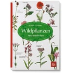 Wildpflanzen neu entdecken