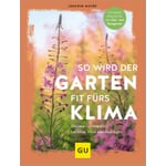 So wird der Garten fit fürs Klima