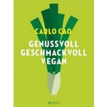 Genussvoll. Geschmackvoll. Vegan.