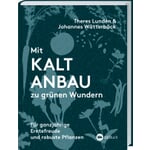 Des merveilles vertes grâce à la culture à froid